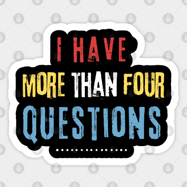 I Have More Than Four Questions Sticker by The WYLD Tribe